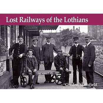 Paperback Lost Railways of the Lothians Book