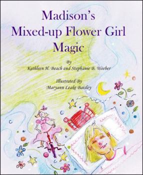 Madison's Mixed-Up Flower Girl Magic/Aiden's Amazing Ring Bearer Act