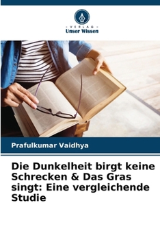 Paperback Die Dunkelheit birgt keine Schrecken & Das Gras singt: Eine vergleichende Studie [German] Book