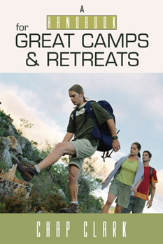 Paperback The Handbook for Great Camps and Retreats Book