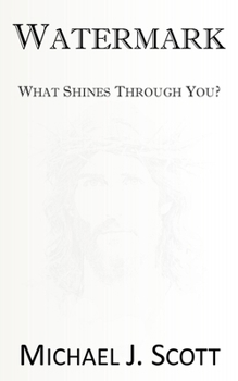 Paperback Watermark: What Shines Through You? Book