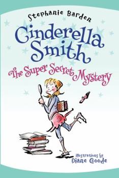 Hardcover Cinderella Smith: The Super Secret Mystery Book