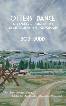 Paperback Otters Dance: A Rancher's Journey to Enlightenment and Stewardship Book