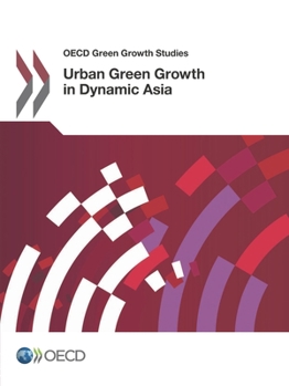 Paperback Urban Green Growth in Dynamic Asia Book