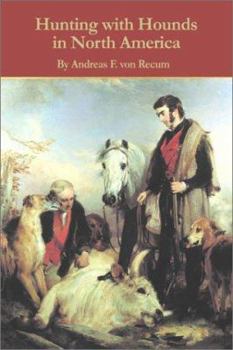 Hardcover Hunting with Hounds in North America Book
