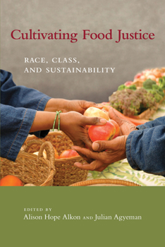 Paperback Cultivating Food Justice: Race, Class, and Sustainability Book