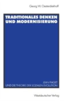 Traditionales Denken Und Modernisierung: Jean Piaget Und Die Theorie Der Sozialen Evolution