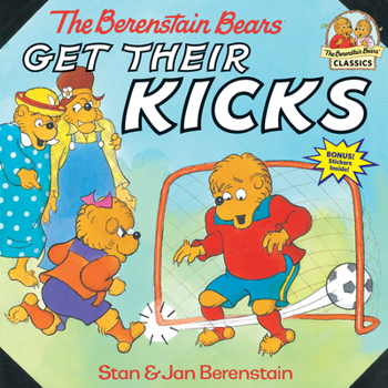 Paperback The Berenstain Bears Get Their Kicks Book