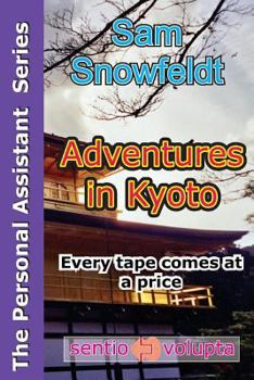 Paperback Adventures in Kyoto: Every tape comes at a price Book