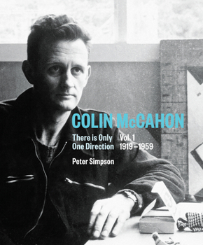 Hardcover Colin McCahon: There Is Only One Direction: Vol. I 1919-1959 Volume 1 Book