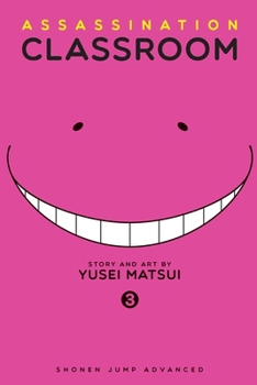 Assassination Classroom, Vol. 3 - Book #3 of the  [Ansatsu Kyshitsu]