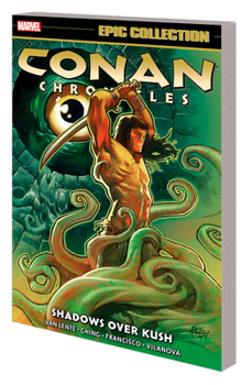 Paperback Conan Chronicles Epic Collection: Shadows Over Kush Book