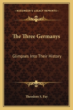 Paperback The Three Germanys: Glimpses Into Their History Book