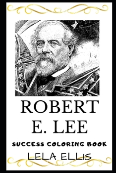 Robert E. Lee Success Coloring Book (Robert E. Lee Books)