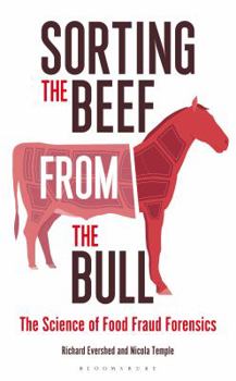 Hardcover Sorting the Beef from the Bull: The Science of Food Fraud Forensics Book