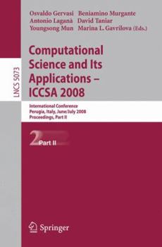 Paperback Computational Science and Its Applications-ICCSA 2008: International Conference, Perugia, Italy, June 30 - July 3, 2008, Proceedings, Part II Book