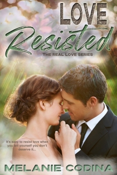 Love Resisted - Book #2 of the Real Love