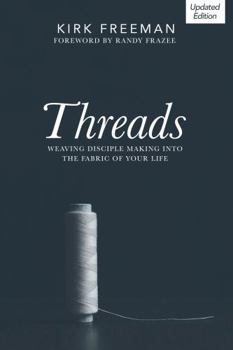 Threads: Weaving disciple making into the fabric of your life