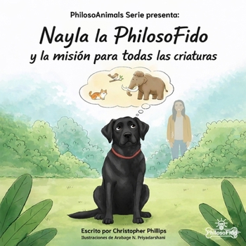 Paperback Nayla la FilosoFido: y su misión para toda las criaturas [Spanish] Book