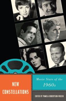 Hardcover New Constellations: Movie Stars of the 1960s Book