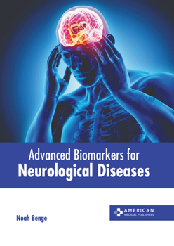 Hardcover Advanced Biomarkers for Neurological Diseases Book