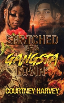 Paperback Snatched by a Gangsta Lovin' Book