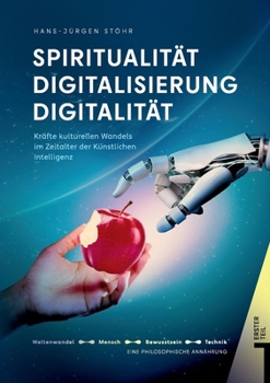 Paperback Spiritualität Digitalisierung Digitalität Lebenswelten unserer Zeit: Lebenswelten unserer Zeit Teil 1 [German] Book