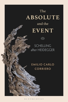 Paperback The Absolute and the Event: Schelling After Heidegger Book
