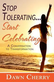 Paperback Stop Tolerating Start Celebrating Book