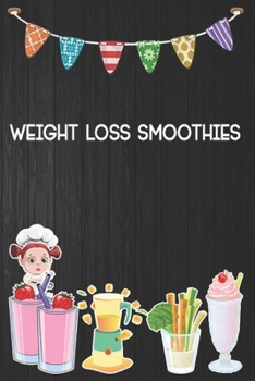 Paperback weight loss smoothies: Blank Ruled Professional Smoothie Recipe Organizer Journal Notebook to Write-In and Organize All Your Unique Recipes a Book