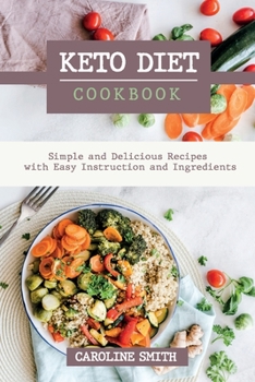 Paperback Keto Diet Cookbook Simple and Delicus Recipes with Easy Instruction and Ingredients Book