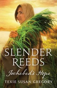 Paperback Slender Reeds: Jochebed's Hope Book