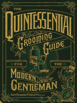 Hardcover The Quintessential Grooming Guide for the Modern Gentleman Book