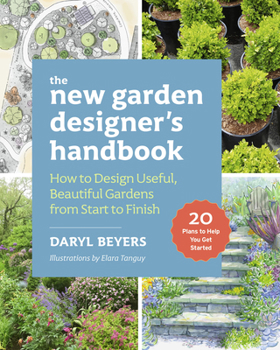 Paperback The New Garden Designer's Handbook: How to Design Useful, Beautiful Gardens from Start to Finish Book