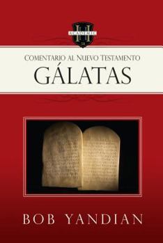 Paperback Galatas: Un Comentario del Nuevo Testamento Book