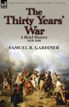 Paperback The Thirty Years' War: a Brief History, 1618-1648 Book