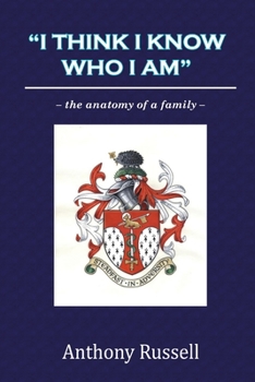 Paperback "I Think I Know Who I Am": the anatomy of a family Book