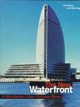 Hardcover The New Waterfront: A Worldwide Urban Success Story Book
