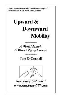 Paperback Upward & Downward Mobility: A Work Memoir Book