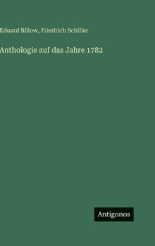 Hardcover Anthologie auf das Jahre 1782 [German] Book