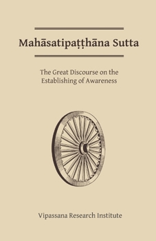 Paperback Mahasatipatthana Sutta: The Great Discourse on the Establishing of Awareness Book