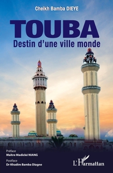 Paperback Touba: Destin d'une ville monde [French] Book