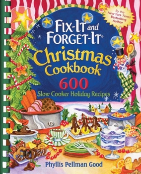 Spiral-bound Fix-It and Forget-It Christmas Cookbook: 600 Slow Cooker Holiday Recipes Book