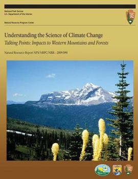 Understanding the Science of Climate Change: Talking Points - Impacts to Western Mountains and Forests