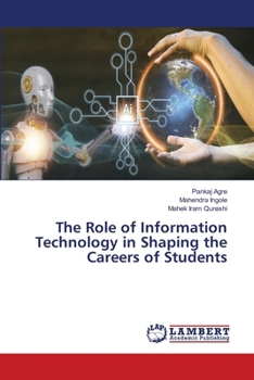 The Role of Information Technology in Shaping the Careers of Students