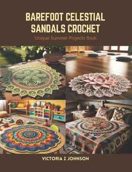 Paperback Barefoot Celestial Sandals Crochet: Unique Summer Projects Book