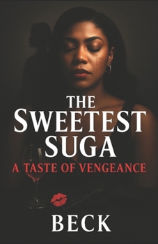 Paperback The Sweetest Suga: A Taste of Vengeance Book