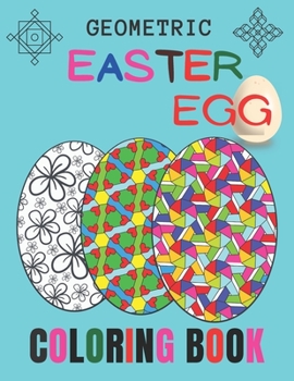 Paperback Geometric Easter Egg Coloring Book: Easter Egg Coloring Book for Stress Relief With Geometric Pattern Book