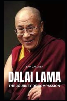 Paperback Dalai Lama: The Journey of Compassion Book