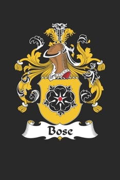 Paperback Bose: Bose Coat of Arms and Family Crest Notebook Journal (6 x 9 - 100 pages) Book